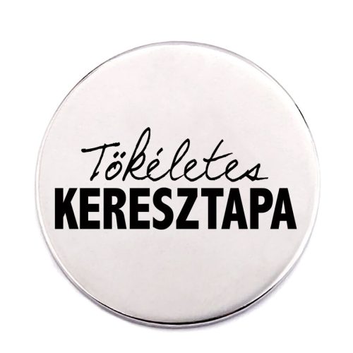 tökéletes-keresztapa-acél-kitűző
