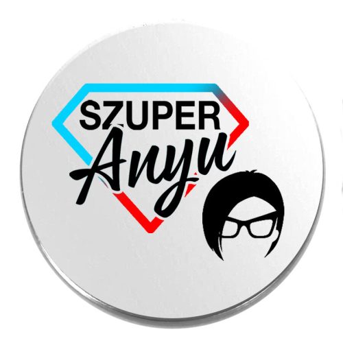 Acél-szuper-anyu-között-kitűző