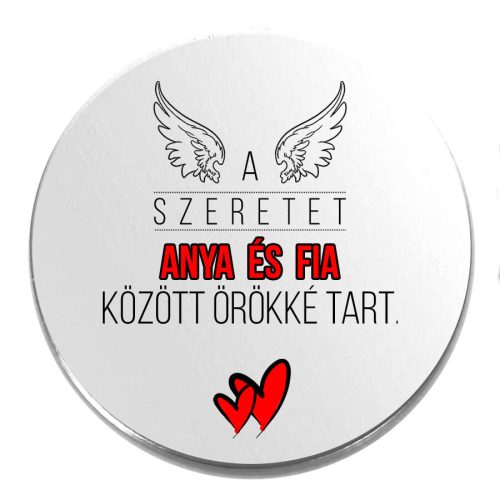 Acél-a-szeretet-anya-és-fia-között-kitűző