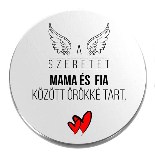 Acél-a-szeretet-mama-és-fia-között-kitűző