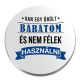 Acél-van-egy-őrült-barátom-kitűző