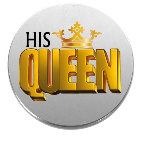Acél-his-queen-kitűző