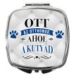 sminktükör-ott-az-otthonod-ahol-a-kutyád-felirattal
