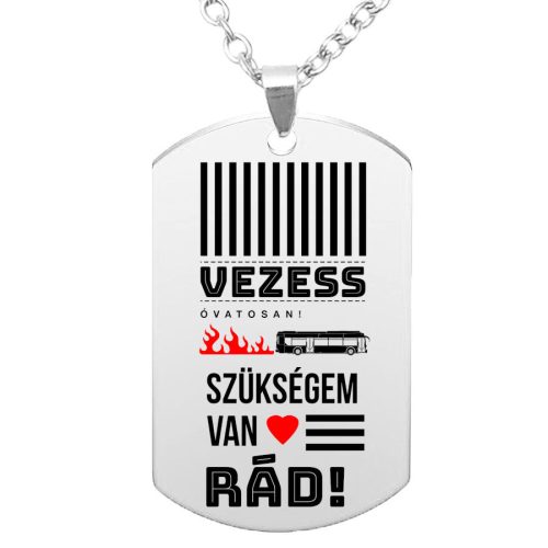 vezess-óvatosan-buszvezetős-medál-lánccal-vagy-kulcstartó